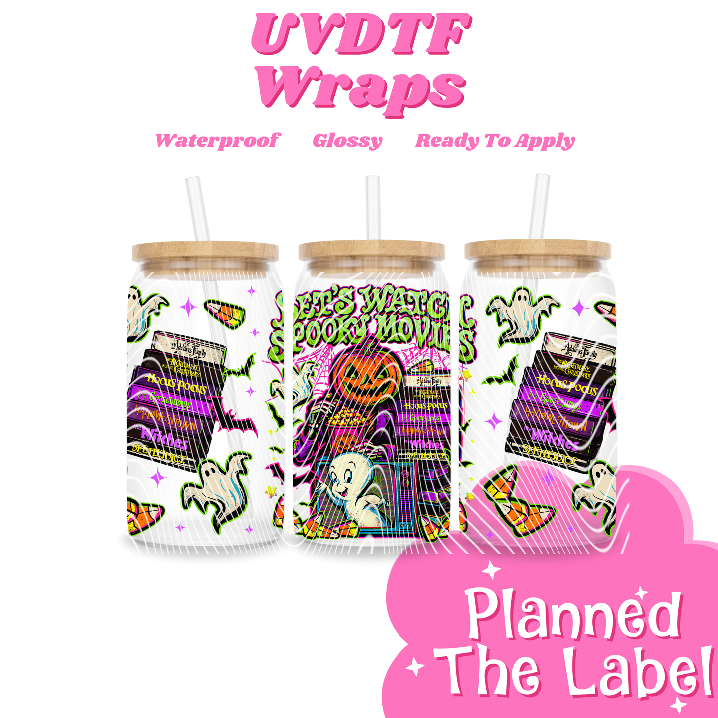 Lets Watch Spooky Movies 16oz UVDTF Transfer