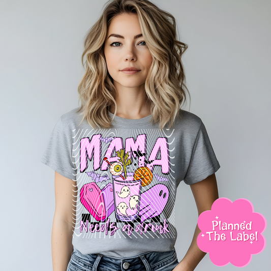 Mama Needs A Drink Direct To Film Transfer